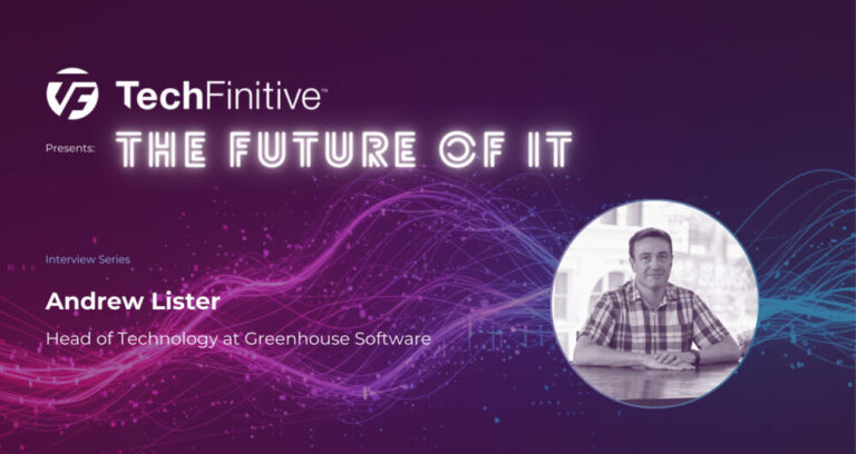 Andrew Lister, Head of Technology at Greenhouse Software