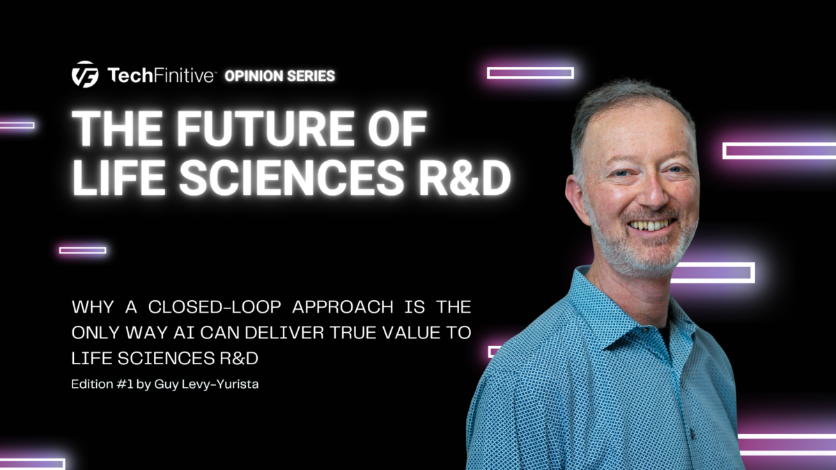 Why a Closed-Loop Approach Is the Only Way AI Can Deliver True value to Life Sciences R&D