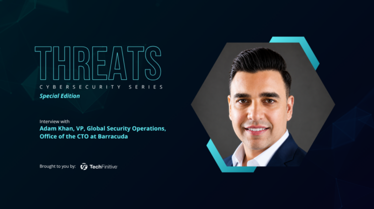 Adam Khan, VP, Global Security Operations, Office of the CTO at Barracuda