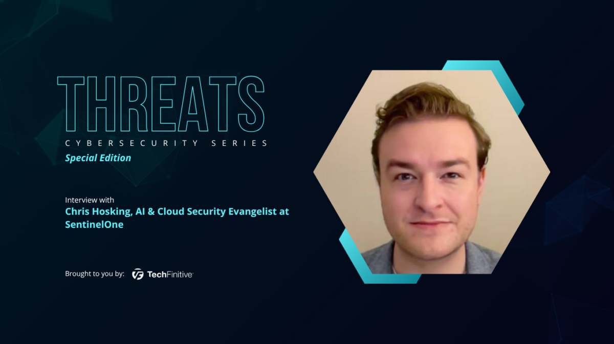 Chris Hosking, AI & Cloud Security Evangelist at SentinelOne