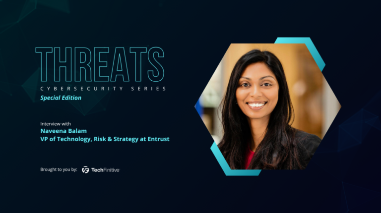 Naveena Balam, VP of Technology, Risk & Strategy at Entrust